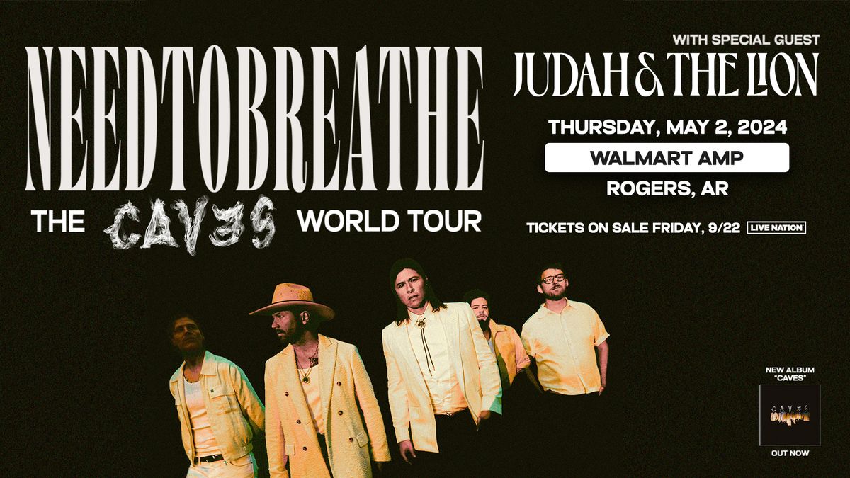NEEDTOBREATHE - THE CAVES WORLD TOUR with Judah & the Lion