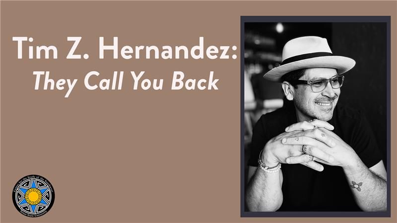 Book Talk with Tim Z. Hernandez: They Call You Back