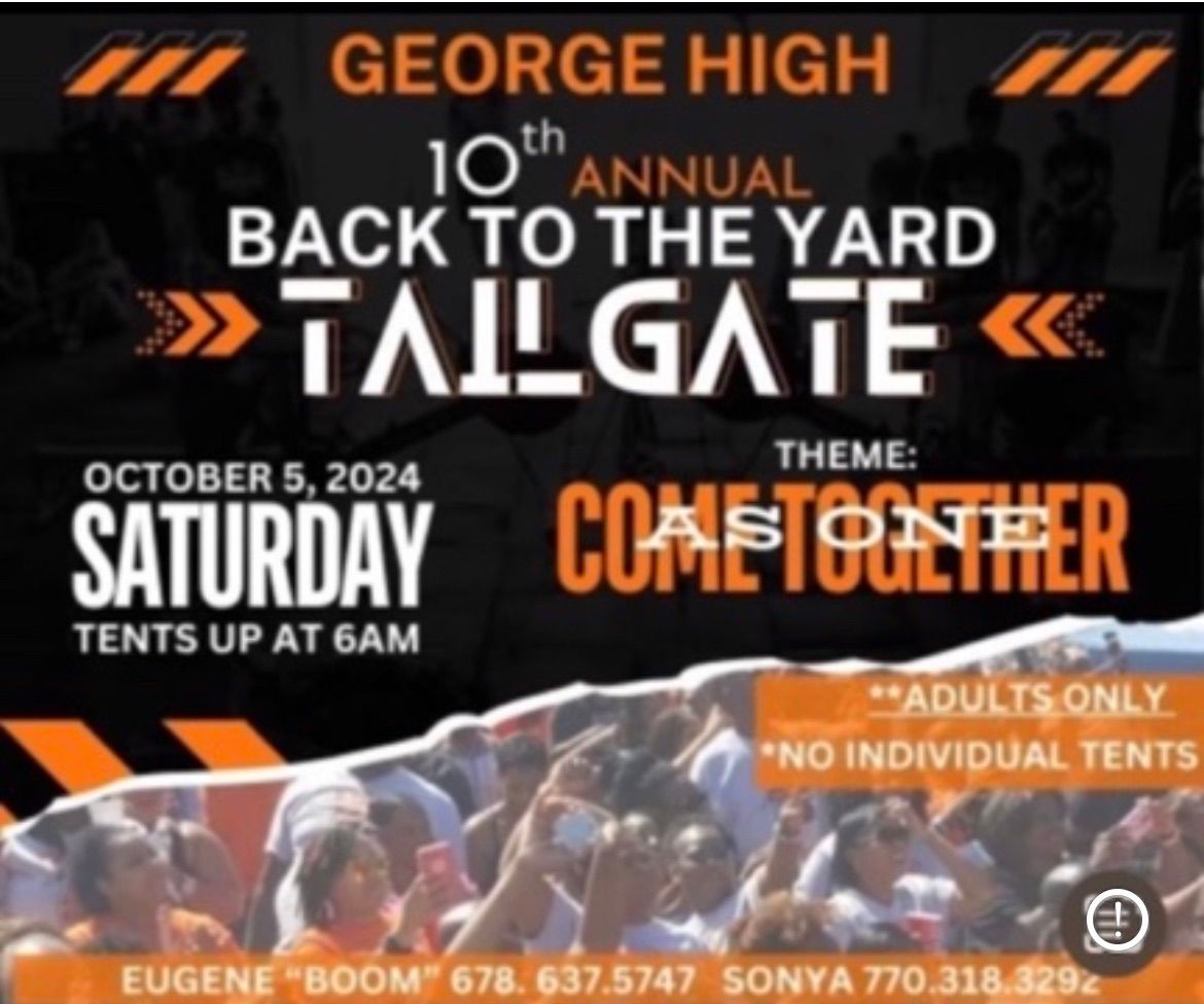 George High 10th Annual \u201cBack to the Yard Tailgate\u201d