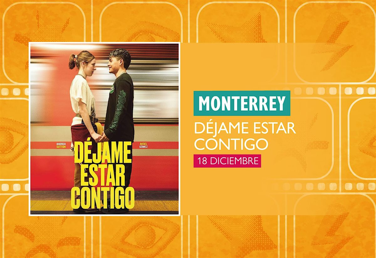 GMFF2025 - Funci\u00f3n Monterrey: D\u00e9jame estar contigo