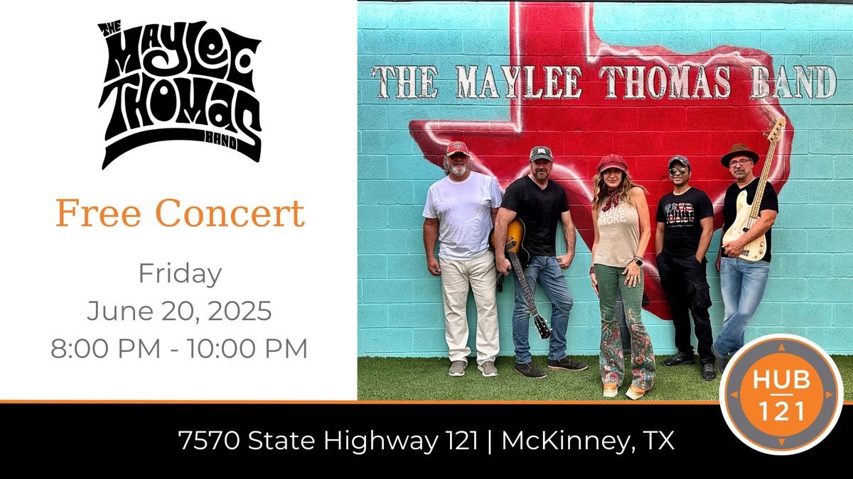 The Maylee Thomas Band | Free Concert at HUB 121