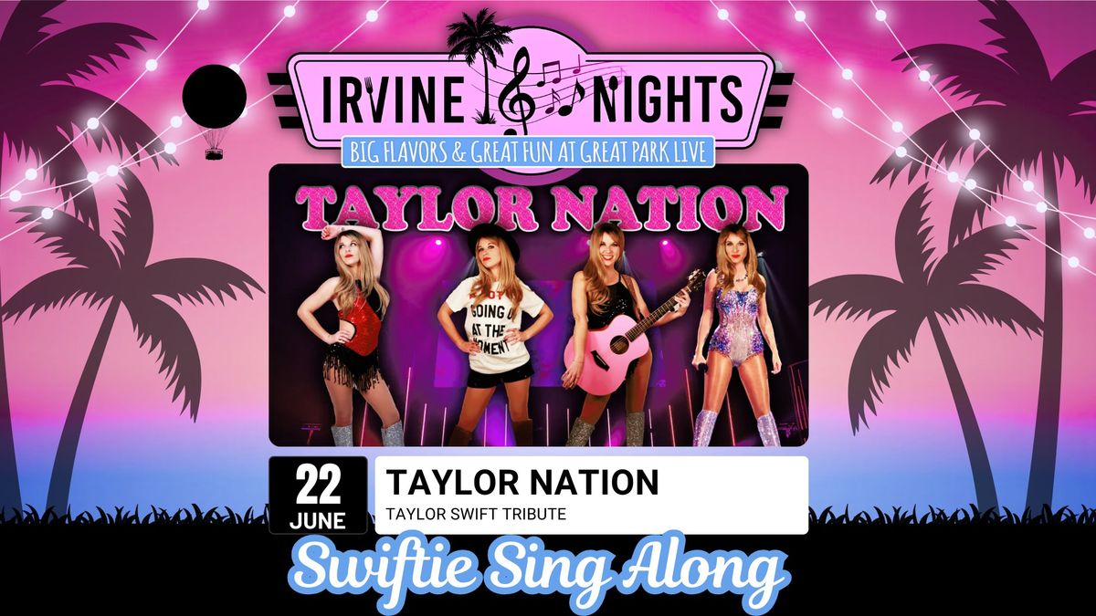 Irvine Nights Summer Series featuring Taylor Nation - Taylor Swift Tribute