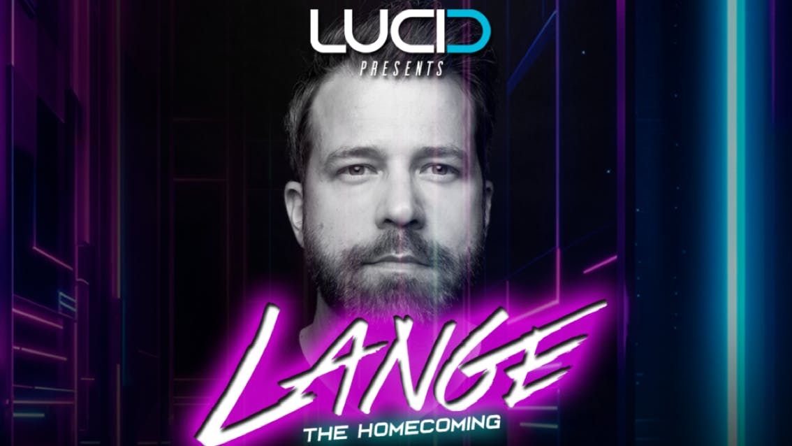 \ud83d\udd25 LUCID TRANCE NIGHT \ud83d\udd25 Ft: LANGE (The Homecoming)