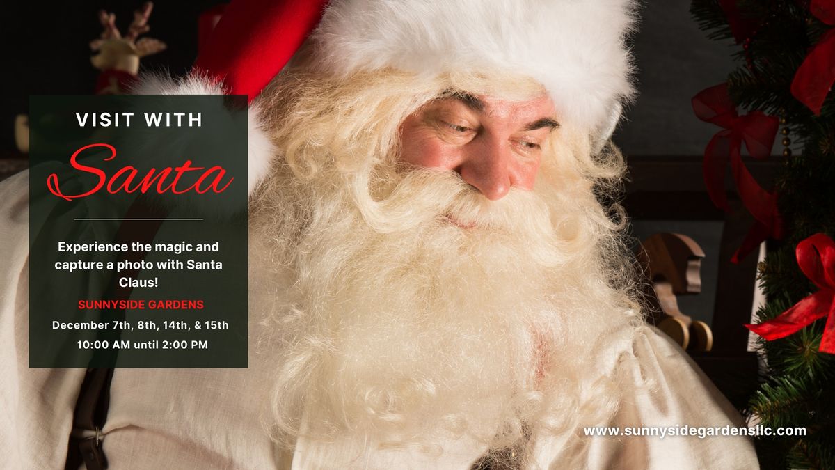 \ud83c\udf85 Meet Santa at Sunnyside Gardens! \ud83c\udf84