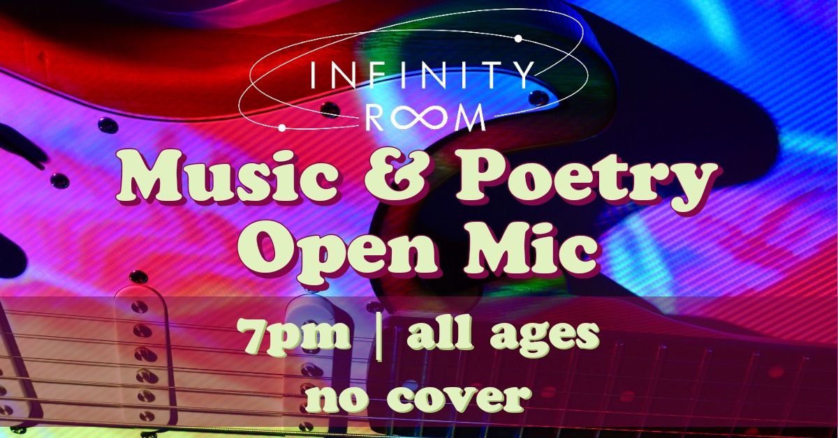 Infinity Room's Music & Poetry Open Mic