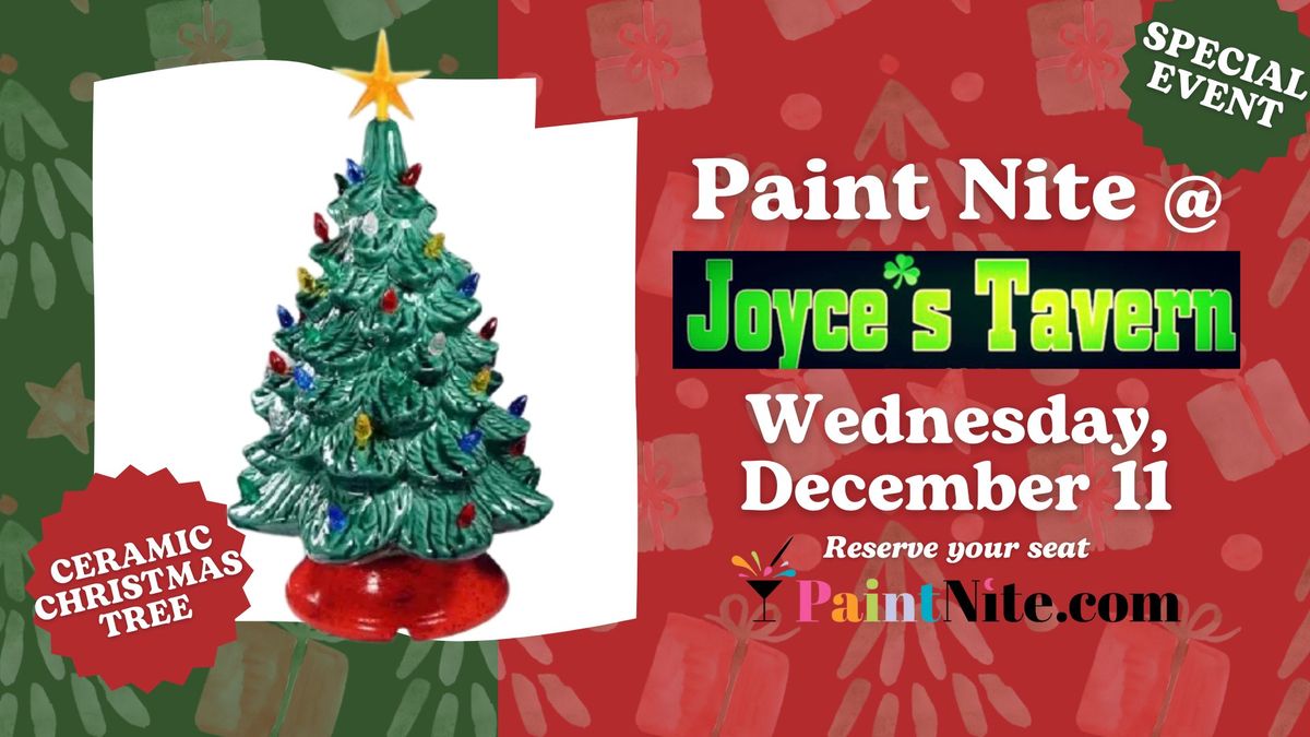 3 SEATS LEFT! Ceramic Christmas Tree Paint Nite at Joyce's Tavern