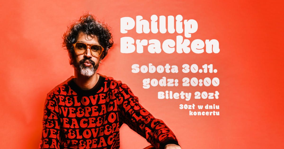 Phillip Bracken | Koncert w Cyrku