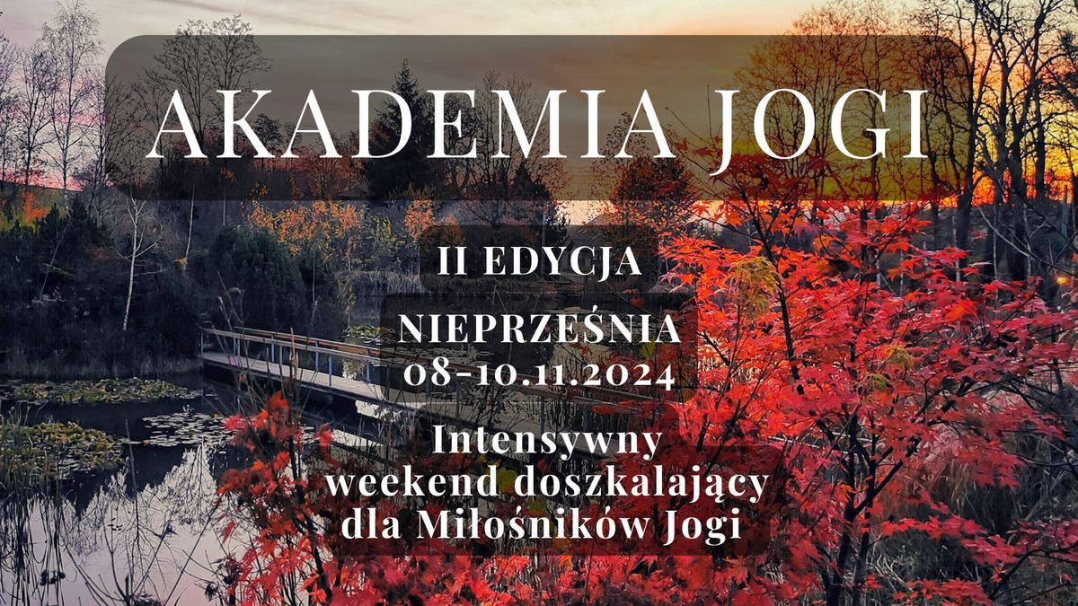 Akademia Jogi w Nieprze\u015bni II edycja \/ Intensywny weekend z Jog\u0105 