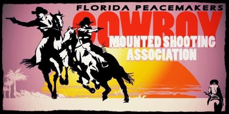 Florida Peacemakers Cowboy Mounted Shooters Association 