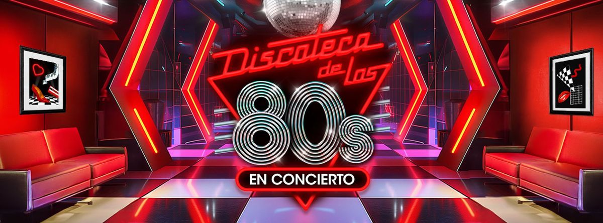 Discoteca de los 80 en concierto Madrid Tickets