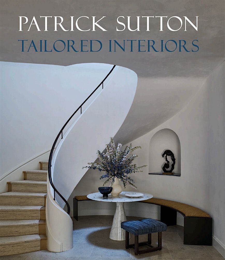 "Tailored Interiors" Book Signing with Patrick Sutton