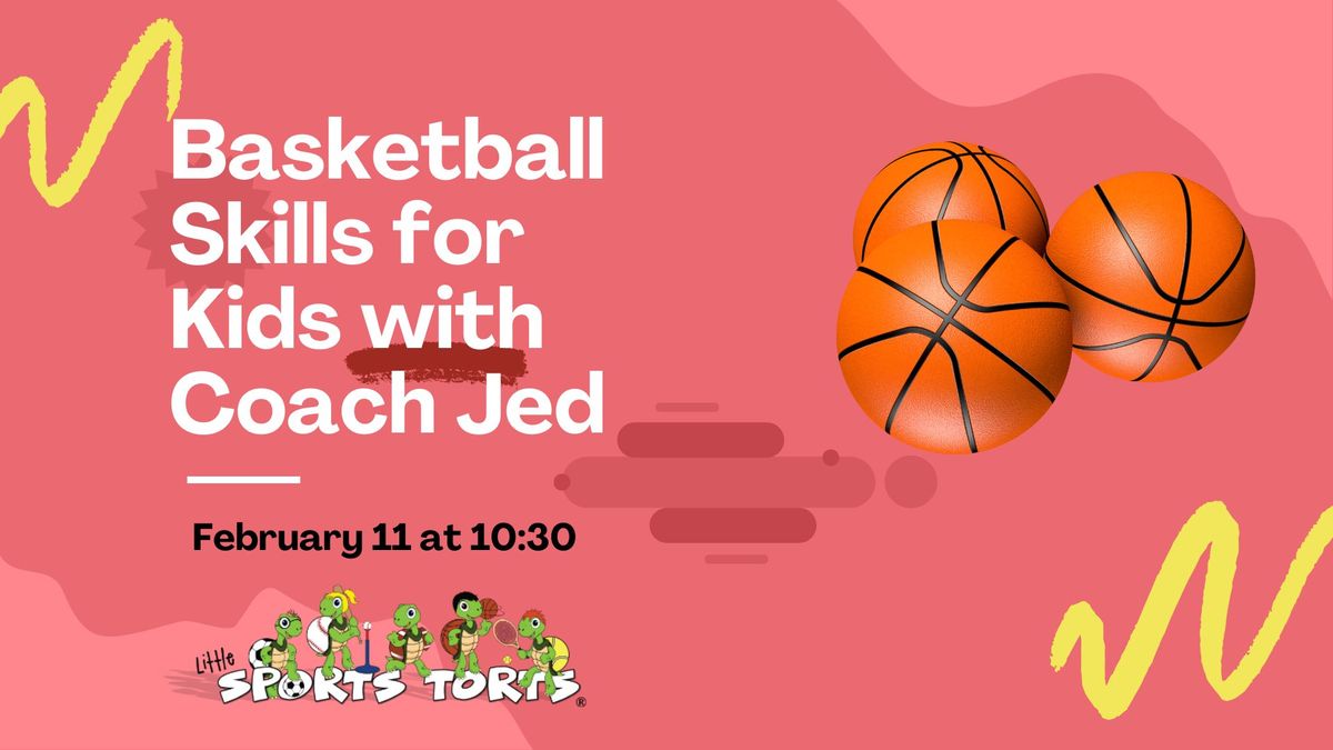 Basketball Skills for Kids with Coach Jed