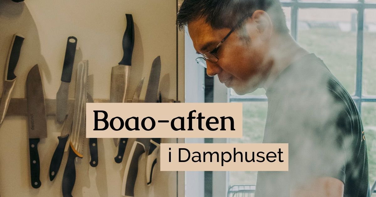 UTSOLGT!! Boao-aften i Damphuset