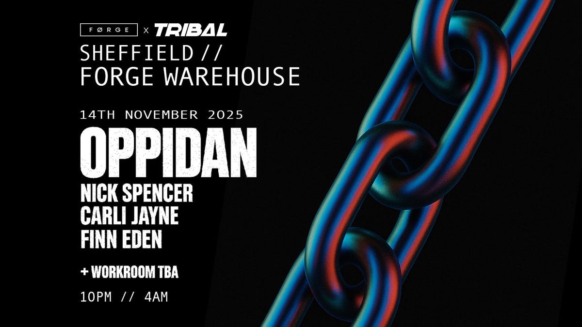 Tribal X FORGE \/\/ Oppidan, Nick Spencer, Carli Jayne &amp; Finn Eden