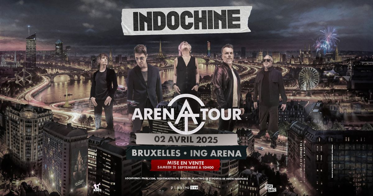 COMPLET \u00b7 Indochine \u00b7 ING Arena, Bruxelles 