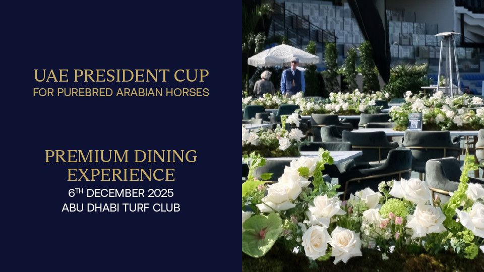 Premium Dining Experience - UAE President Cup