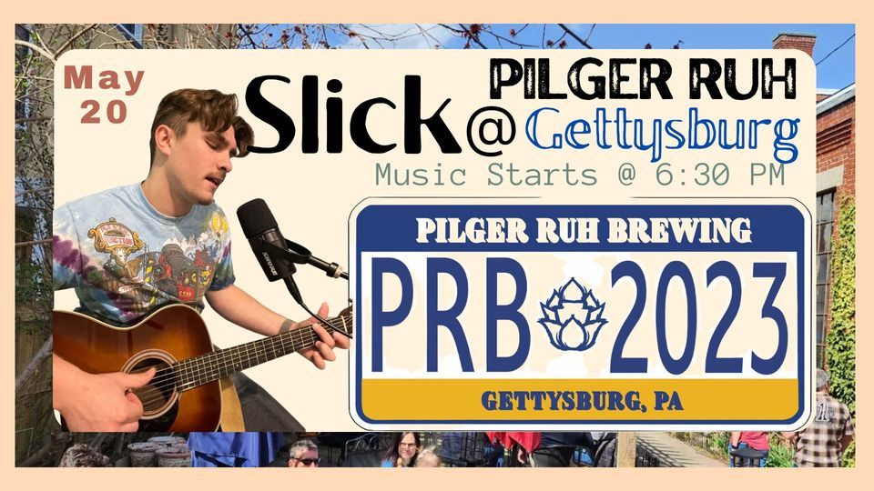 Slick @ Pilger Ruh Tap Room & Beer Garden