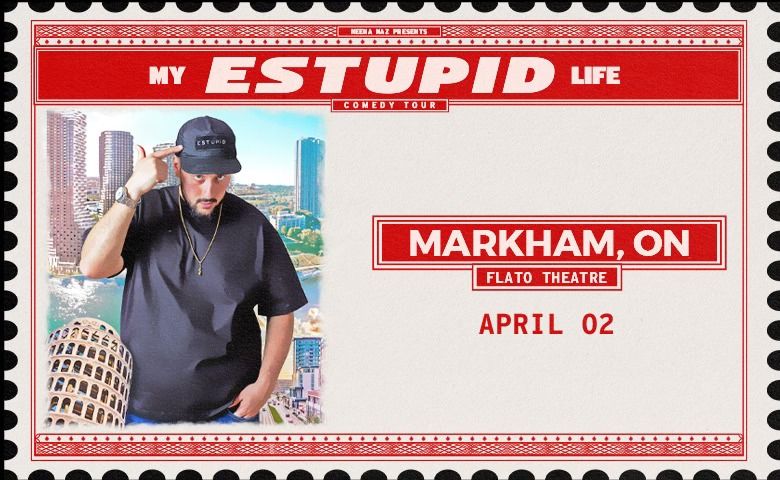 My Estupid Life Tour - Markham