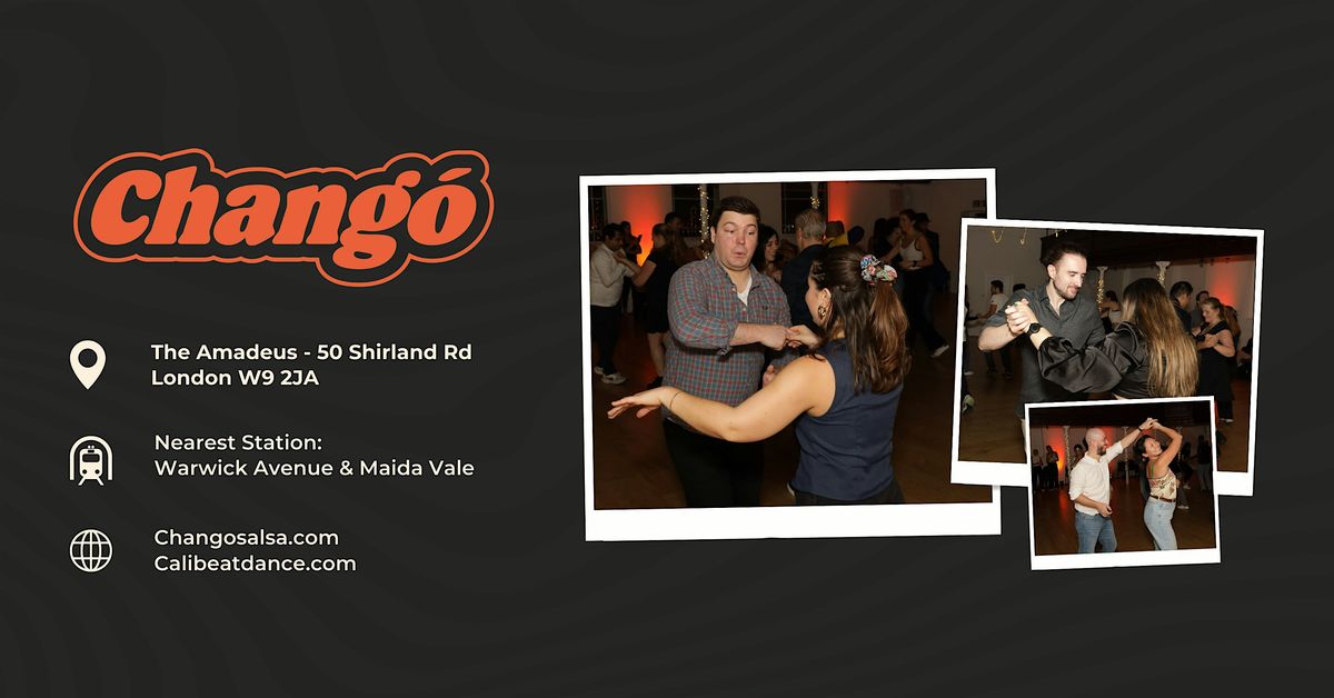 CHANG\u00d3 - FRIDAY SALSA DURA SOCIAL - MAIDA VALE - SOCIAL ONLY