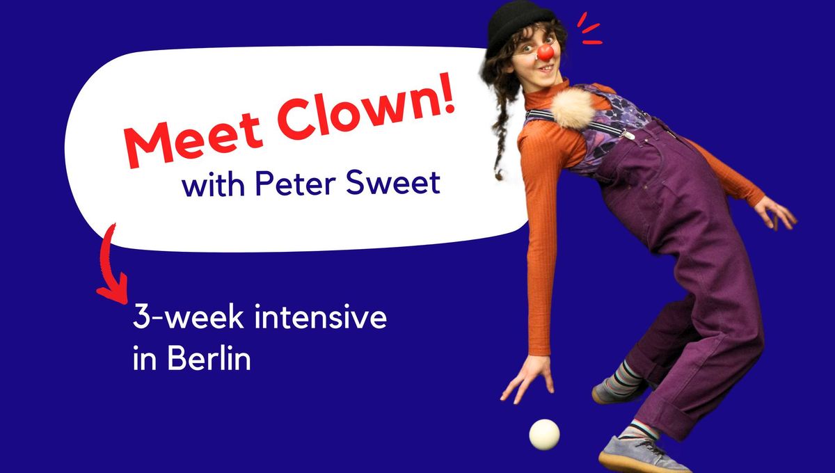Meet Clown! | Workshop with Peter Sweet | 7th-25th August 2024