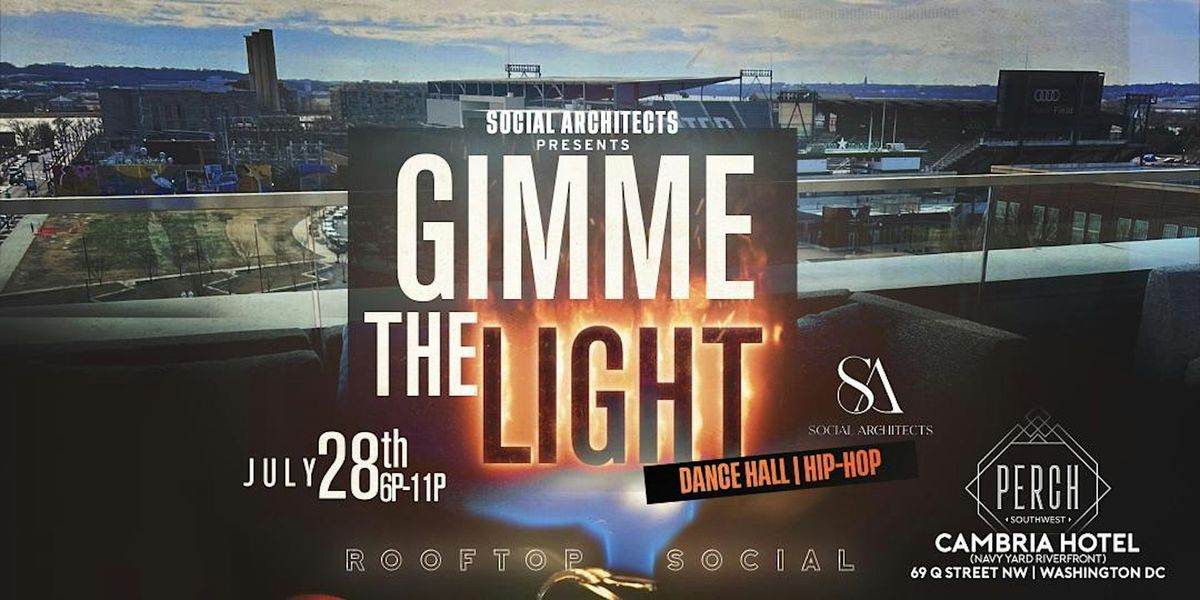 GIMME THE LIGHT ROOFTOP SOCIAL - CAN I KICK WEEKEND