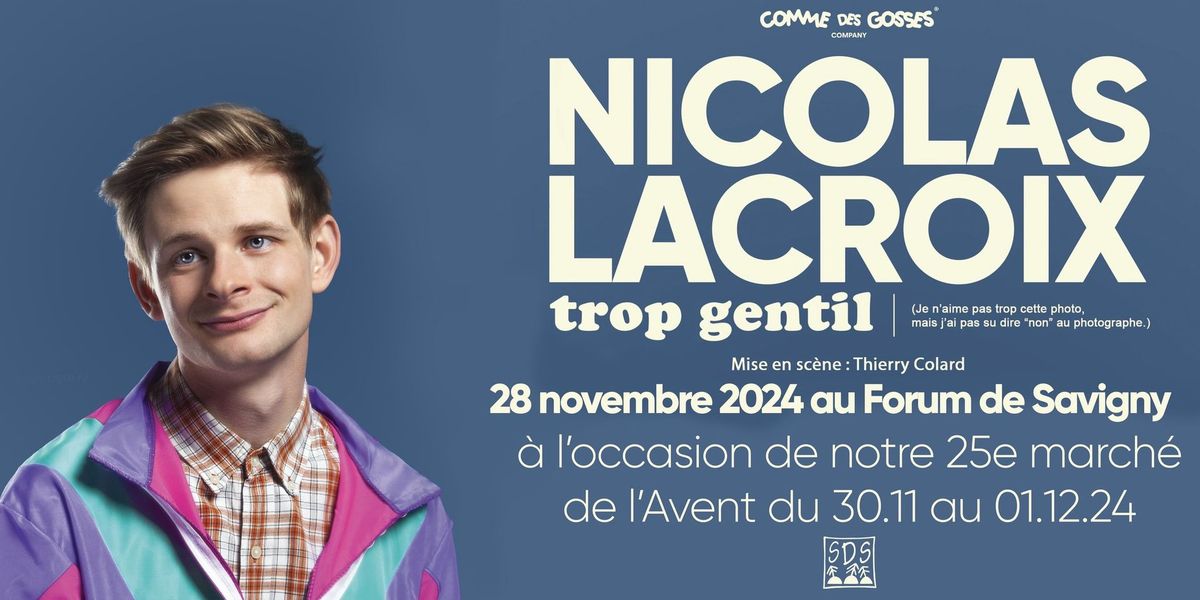 Spectacle "Trop gentil" de Nicolas Lacroix