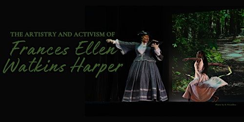 The Artistry and Activism of Frances Ellen Watkins Harper