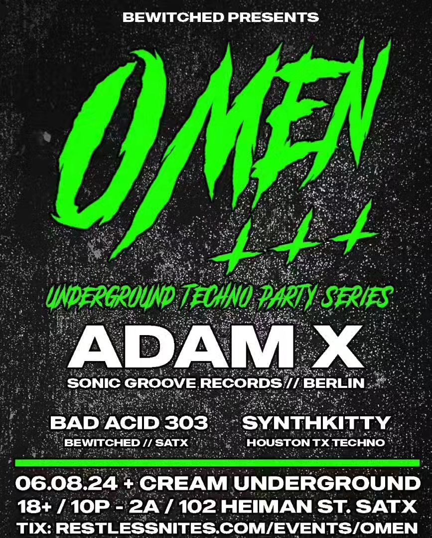 BEWITCHED PRESENTS: OMEN - TECHNO EBM PARTY SERIES - 001 - ADAM X - New Cream Grand Opening Night!