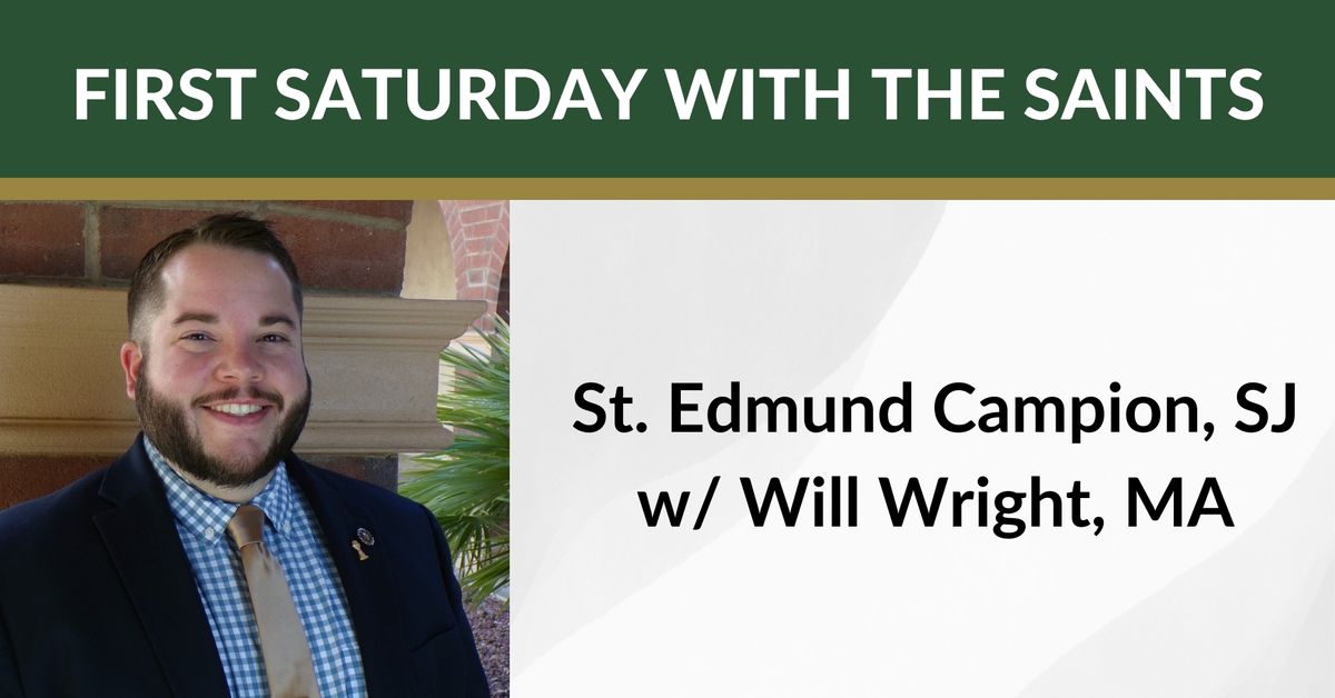 First Saturdays with the Saints - St. Edmund Campion