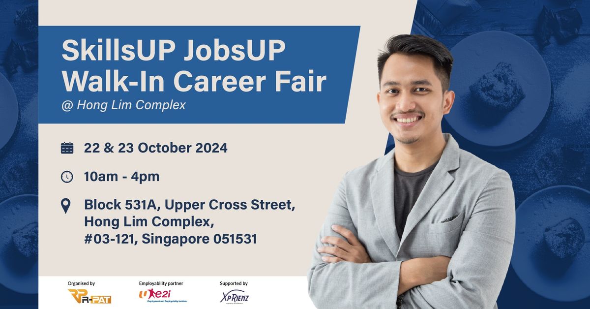 SkillsUP JobsUP Walkin Career Fair @ Hong Lim Complex 