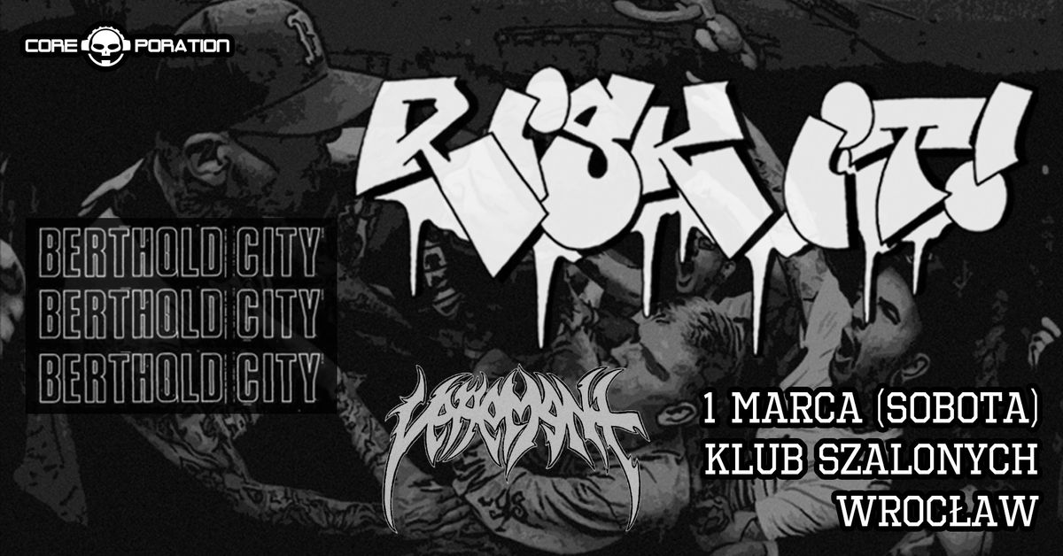 Risk It! + Berthold City + Vehement - Klub Szalonych - 1 marca (sobota)