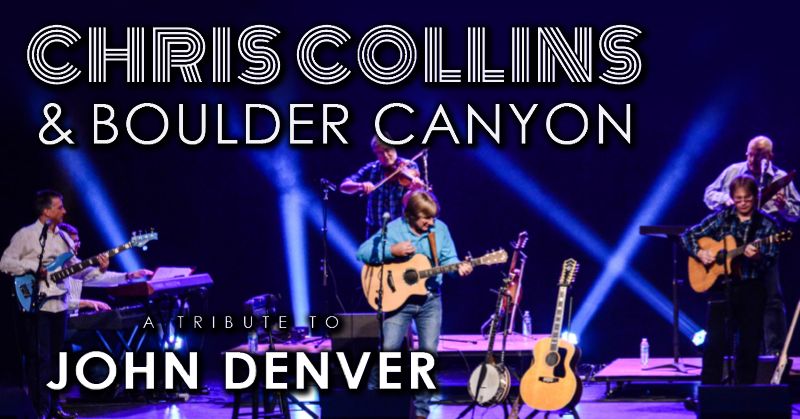 John Denver Tribute - Chris Collins & The Boulder Canyon Band