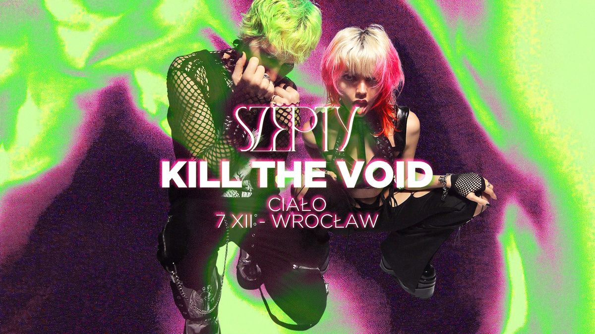 Szepty: K*ll THE VOID