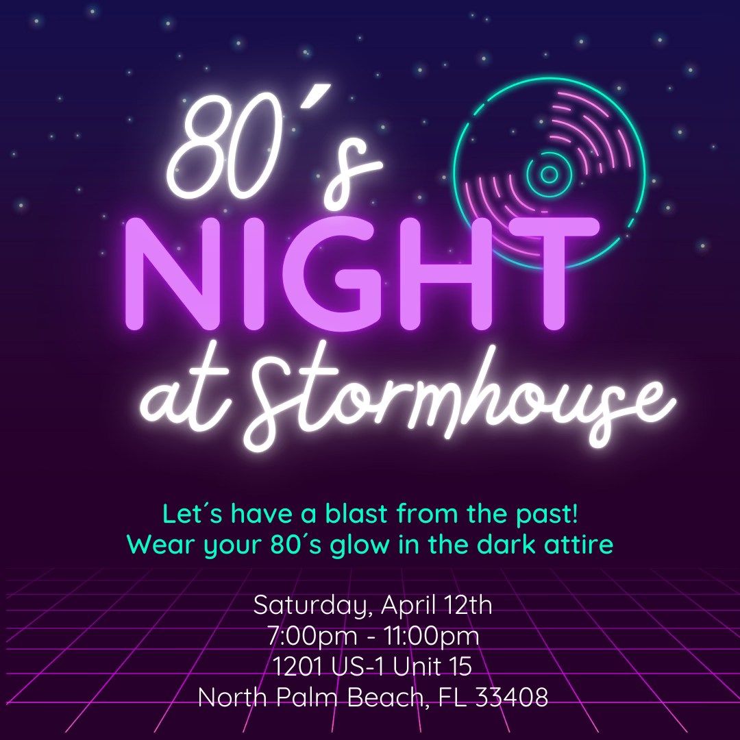 80's Night at Stormhouse!