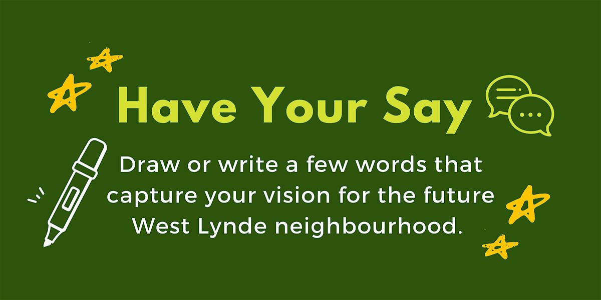 West Lynde SNAP: Have Your Say Week