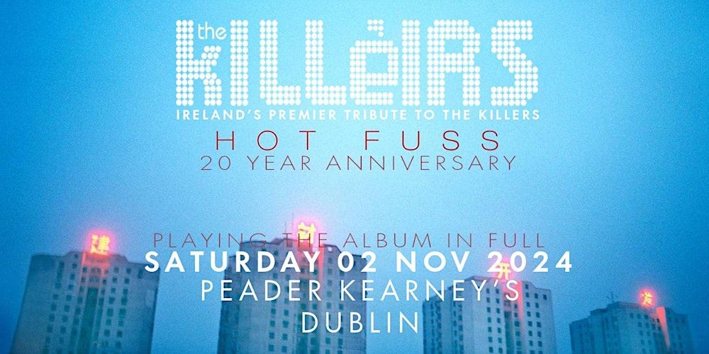 The Killeirs - Ireland's Tribute to the Killers: Hot Fuss 20th Anniversary