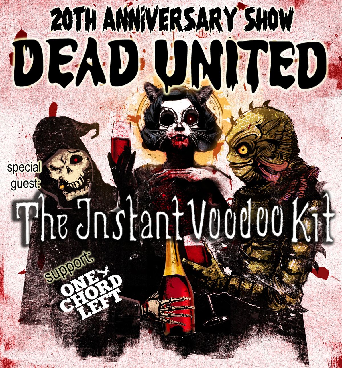 DEAD UNITED ( 20. Jubil\u00e4um) & THE INSTANT VOODOO KIT & ONE CHORD LEFT @ B-HOF W\u00dc