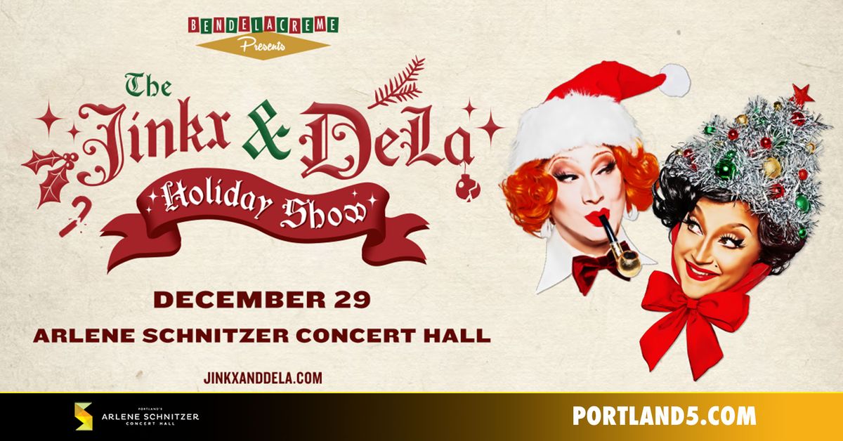 The Jinkx & DeLa Holiday Show | Arlene Schnitzer Concert Hall