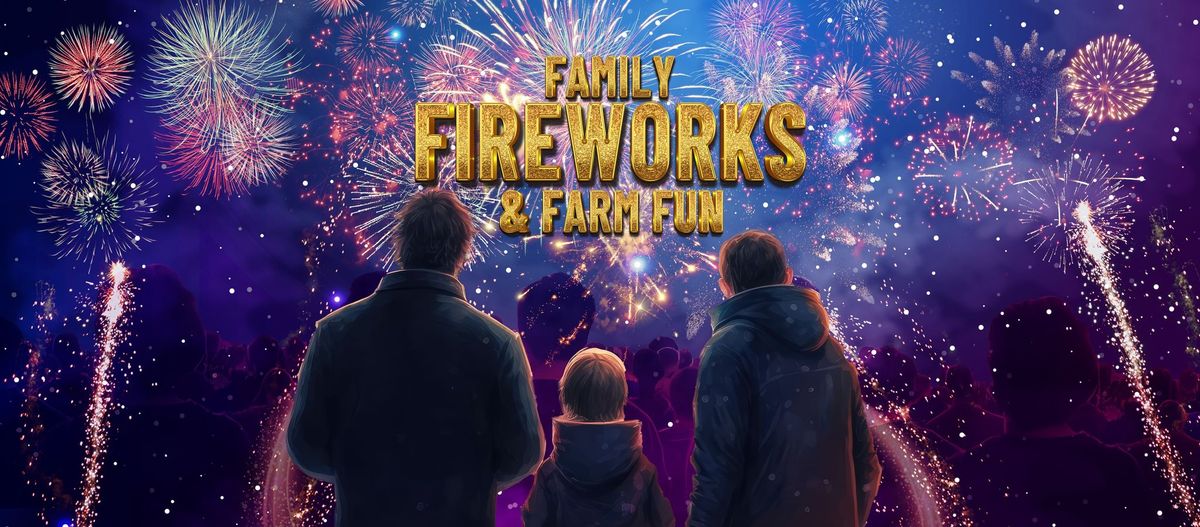 Family Fireworks and Farm Fun at Mead Open Farm