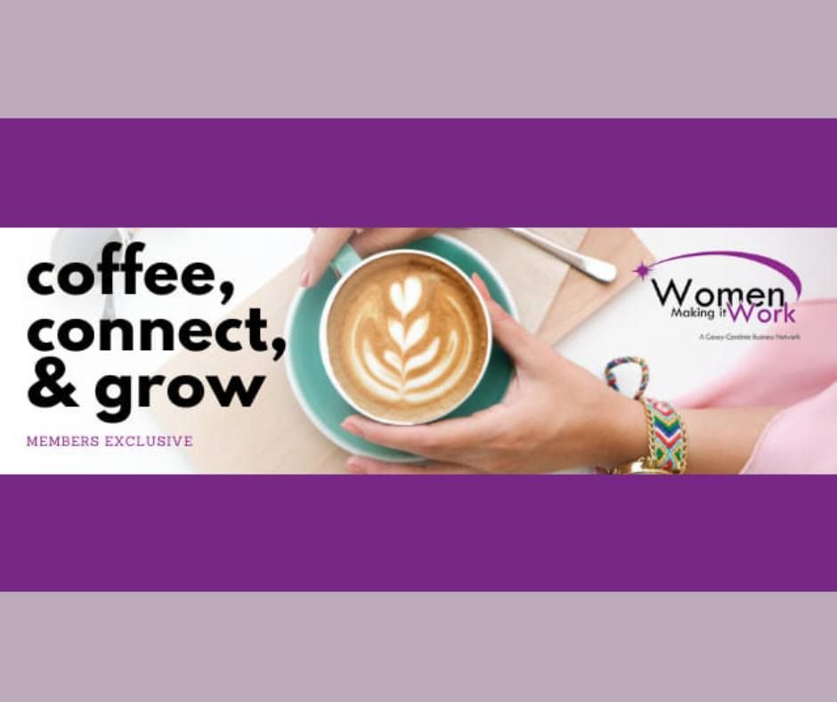 Coffee, Connect & Grow - Members only event