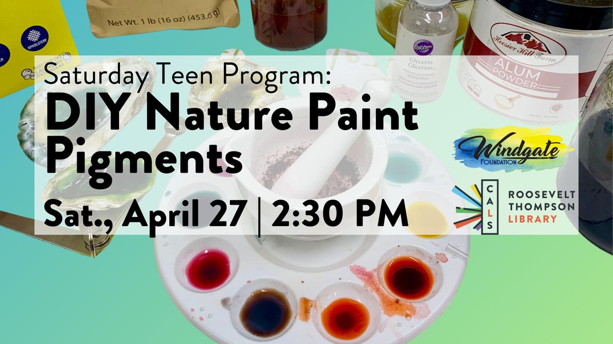 Saturday Teen Program: DIY Nature Paint Pigment