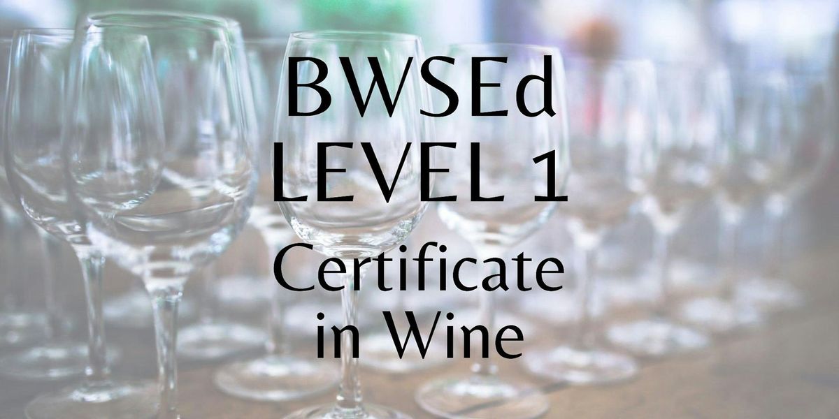 BWSEd Level 1: Certificate in Wine @ Sorriso in Brookline Village