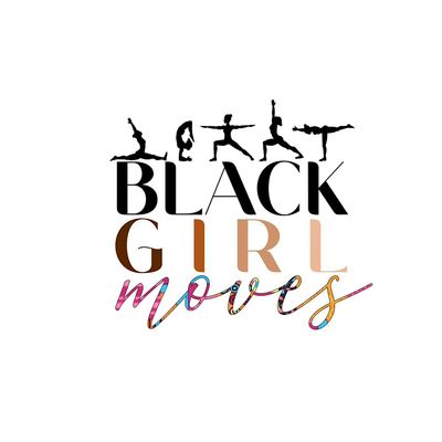 Black Girl Moves