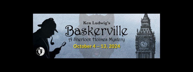 Ken Ludwig's Baskerville - A Sherlock Holmes Mystery