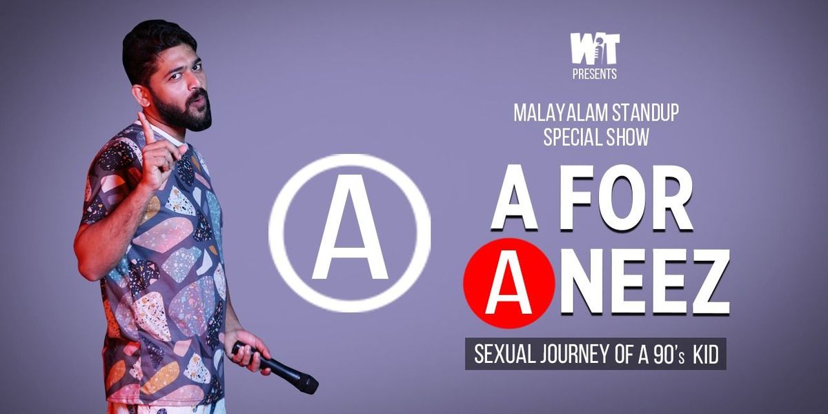 A for Aneez - an Adult Standup Comedy Show