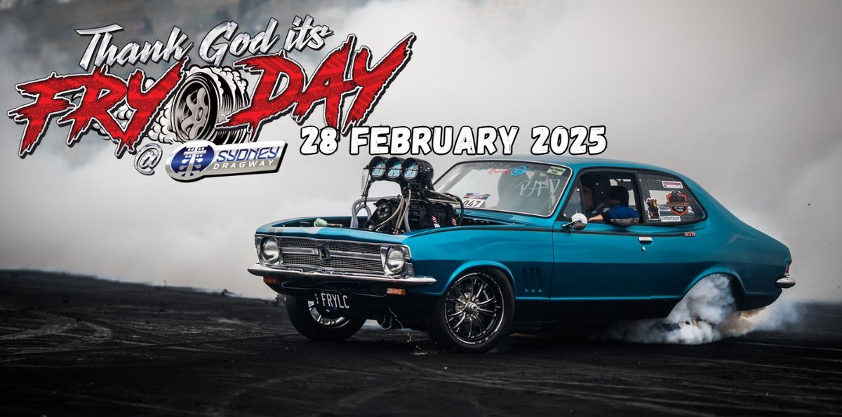 THANK GOD IT'S FRYDAY - SYDNEY DRAGWAY