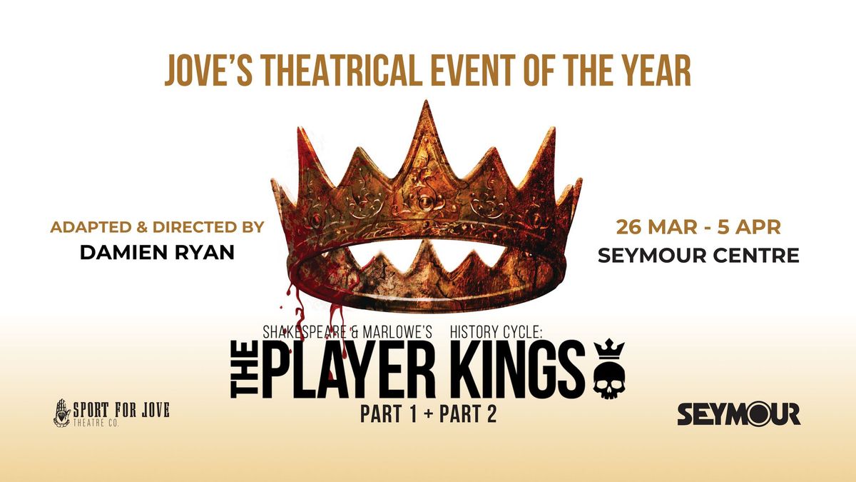 The Player Kings: Shakespeare & Marlowe's History Cycle - Part 1