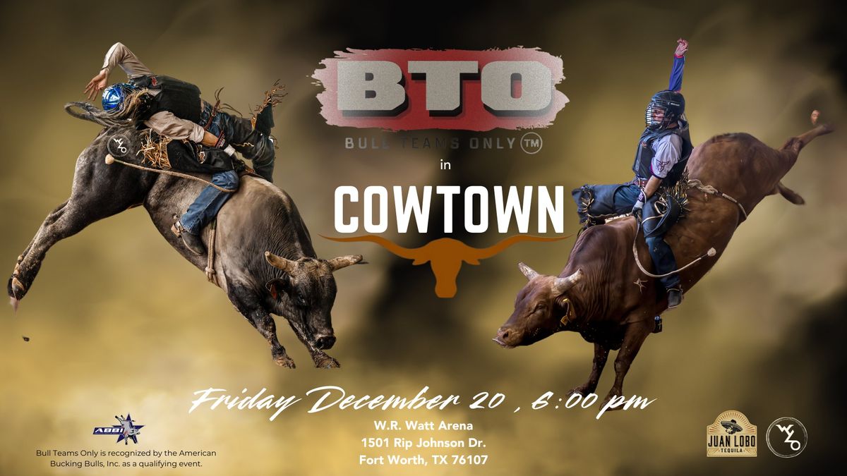 BTO in Cowtown