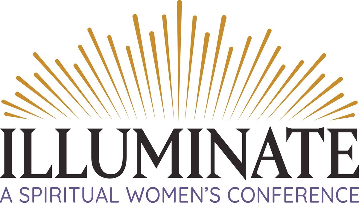 Illuminate - A Spiritual Women's Conference