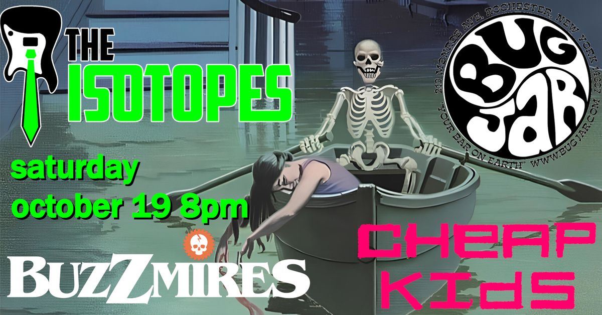 The Isotopes \/ Buzzminres \/ Cheap Kids